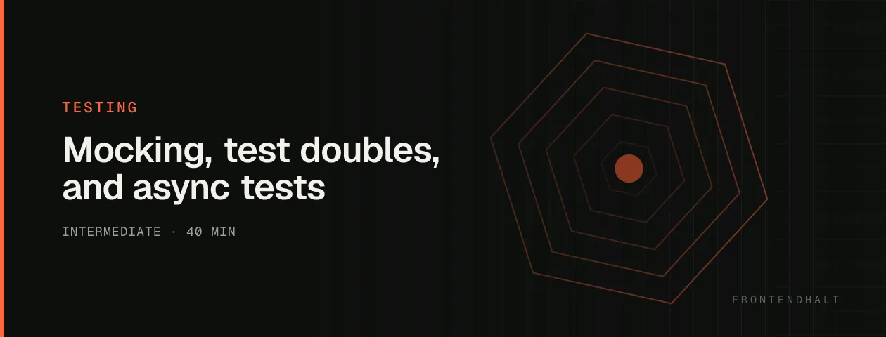 Mocking, test doubles, and async tests visual explanation